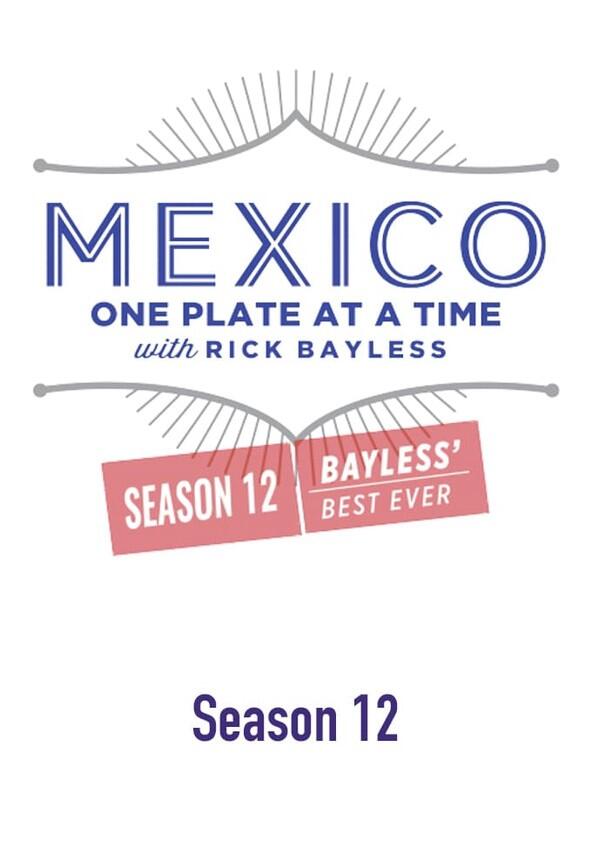 Mexico: One Plate at a Time - Season 12 Mexico: One Plate at a Time - Season 12