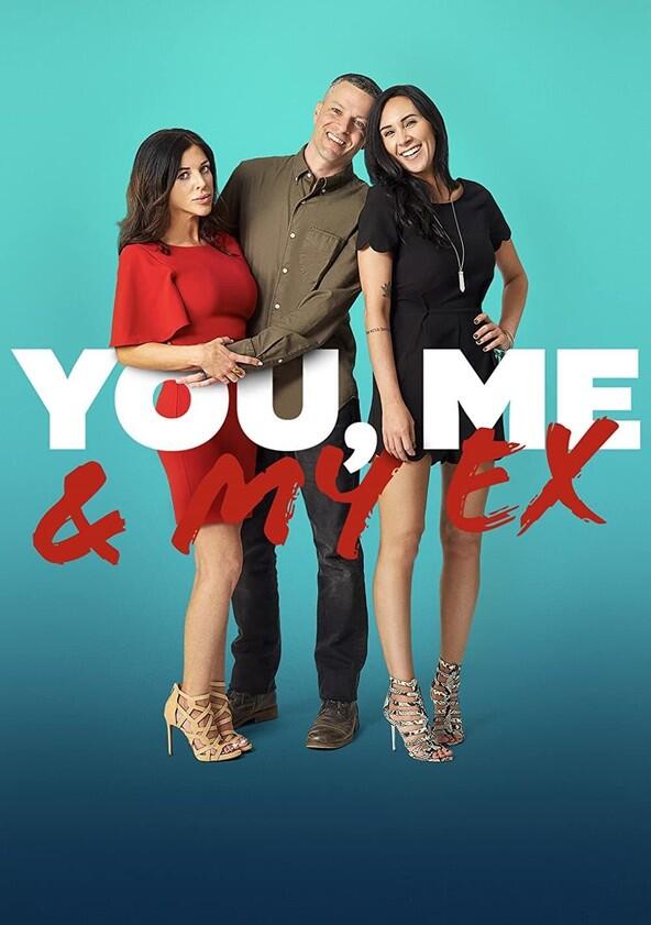 You, Me & My Ex - Season 1 You, Me & My Ex - Season 1
