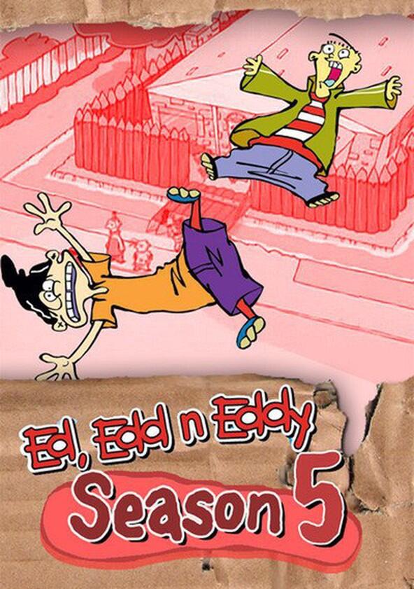 Ed, Edd n' Eddy - Season 5 Ed, Edd n' Eddy - Season 5