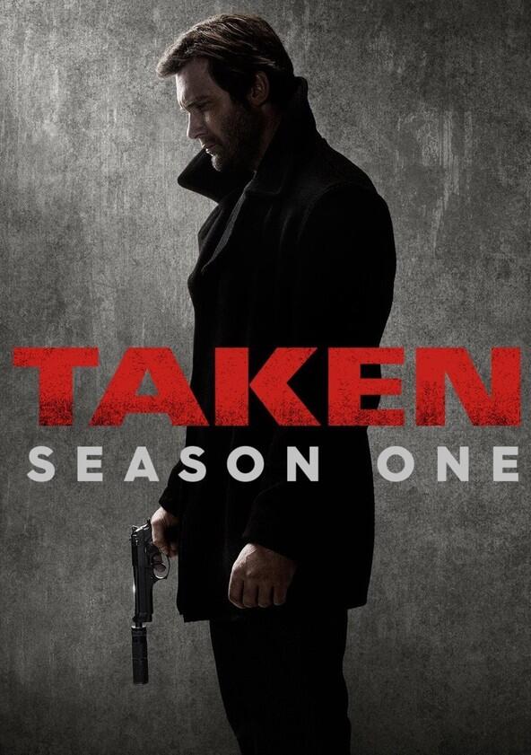 Taken - Season 1 Taken - Season 1