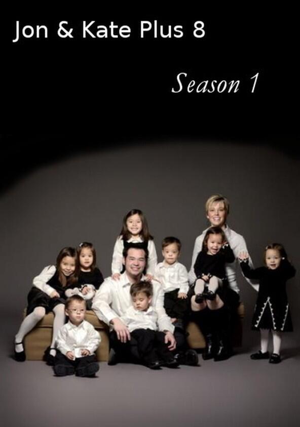 Jon & Kate Plus 8 - Season 1 Jon & Kate Plus 8 - Season 1