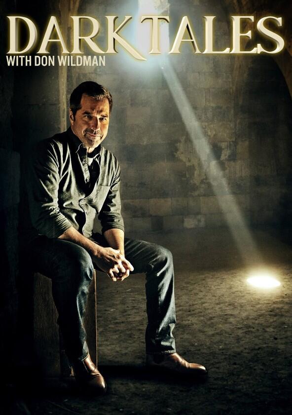 Dark Tales with Don Wildman - Season 1 Dark Tales with Don Wildman - Season 1