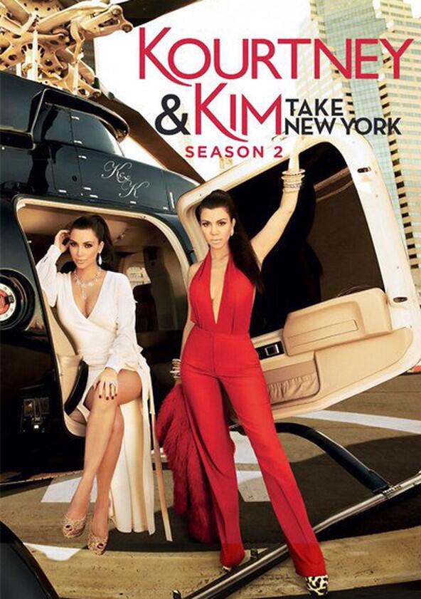 Kourtney & Kim Take New York - Season 2 Kourtney & Kim Take New York - Season 2