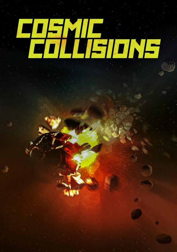 Cosmic Collisions - Season 1 Cosmic Collisions - Season 1