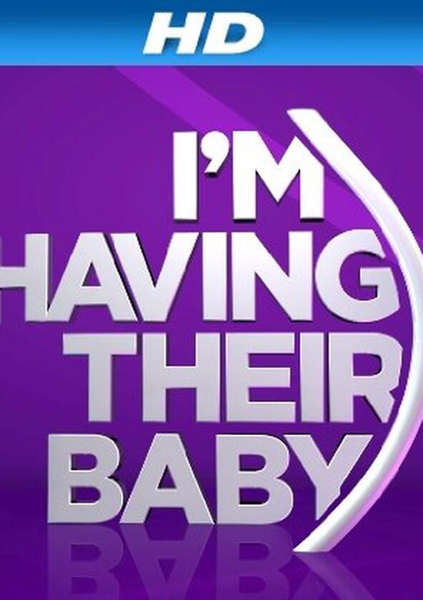 I'm Having Their Baby - Season 2 I'm Having Their Baby - Season 2