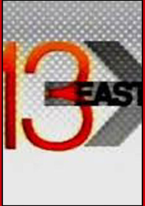 13 East - Season 2 13 East - Season 2