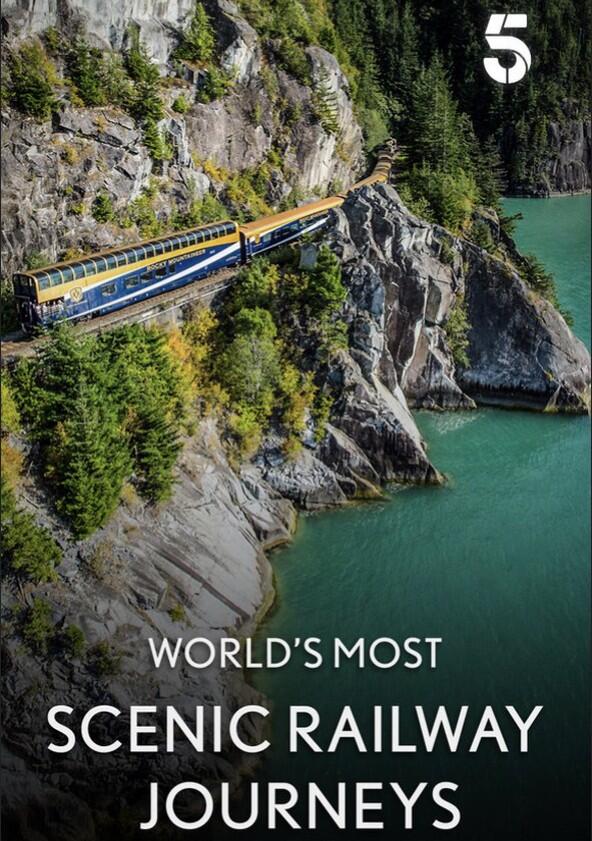 World's Most Scenic Railway Journeys - Season 2 World's Most Scenic Railway Journeys - Season 2
