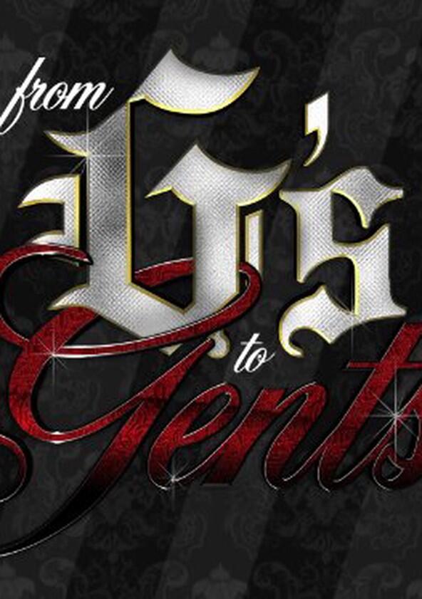 From G's to Gents - Season 1 From G's to Gents - Season 1