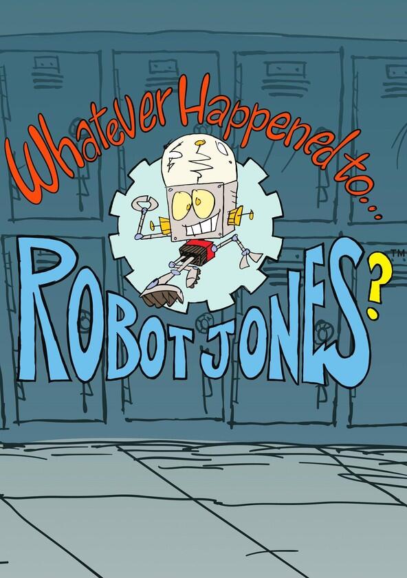 Whatever Happened to... Robot Jones? - Season 1 Whatever Happened to... Robot Jones? - Season 1