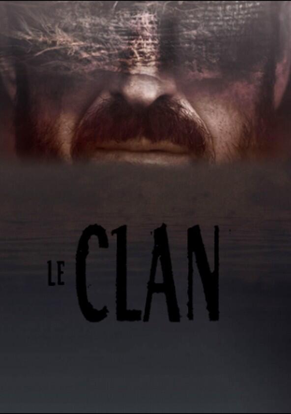 Le Clan - Season 1 Le Clan - Season 1
