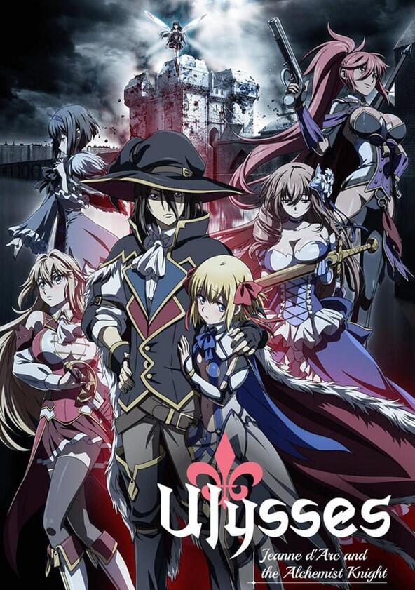 Ulysses: Jeanne d'Arc to Renkin no Kishi - Season 1 Ulysses: Jeanne d'Arc to Renkin no Kishi - Season 1