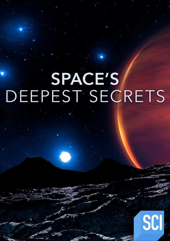 Space's Deepest Secrets - Season 4 Space's Deepest Secrets - Season 4