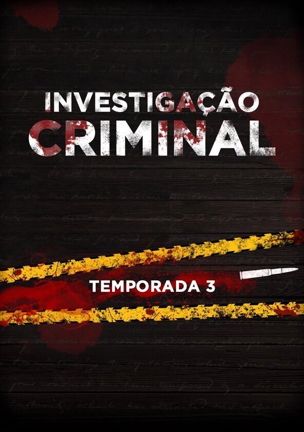 Investigação Criminal - Season 3 Investigação Criminal - Season 3