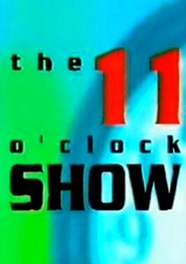 The 11 O'Clock Show - Season 1 The 11 O'Clock Show - Season 1