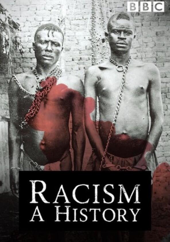 Racism: A History - Season 1 Racism: A History - Season 1