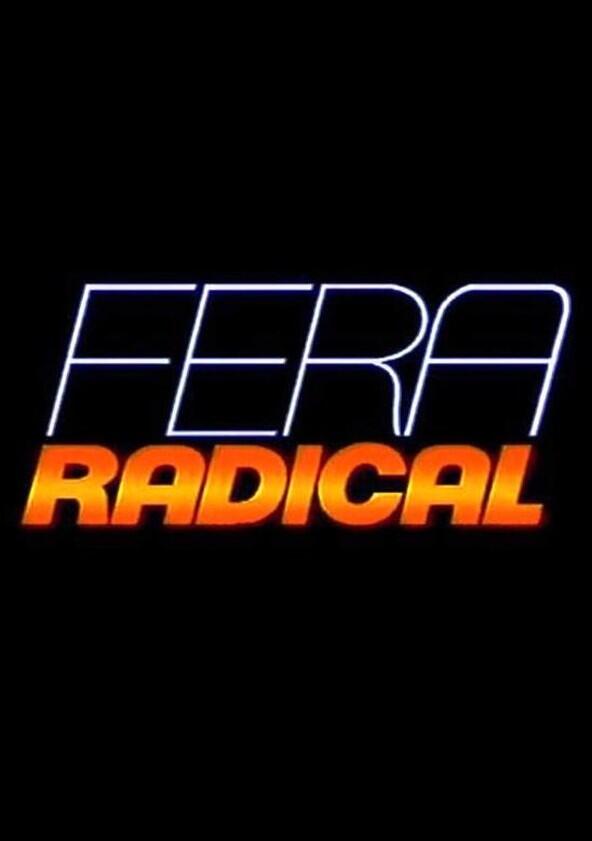 Fera Radical - Season 1 Fera Radical - Season 1