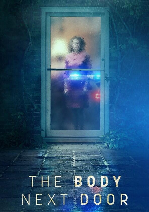 The Body Next Door - Season 1 The Body Next Door - Season 1