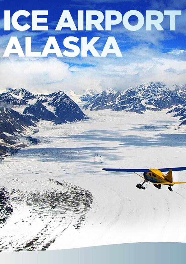 Ice Airport Alaska - Season 3