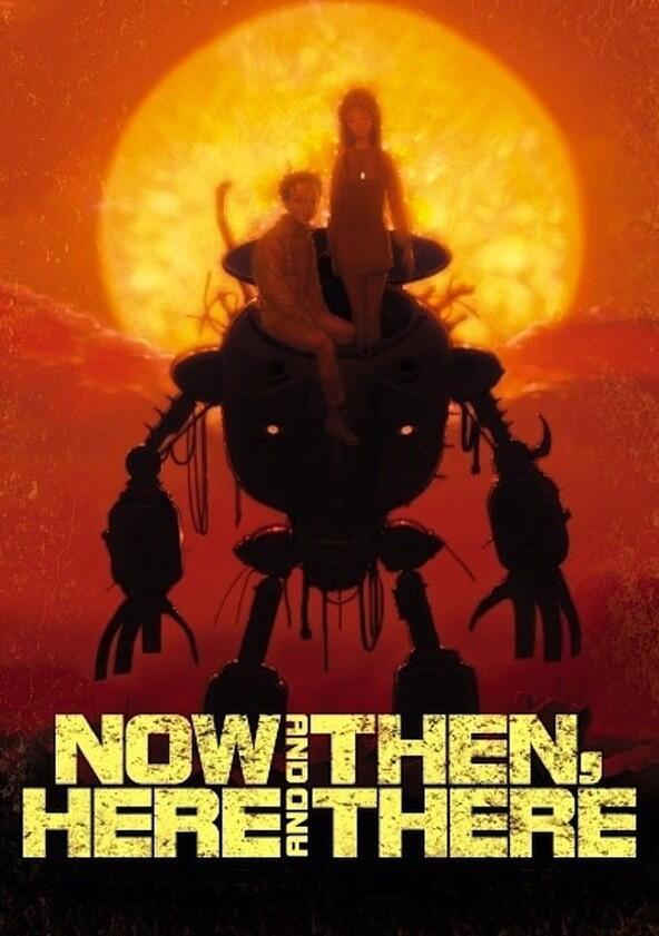 Now and Then, Here and There - Season 1 Now and Then, Here and There - Season 1