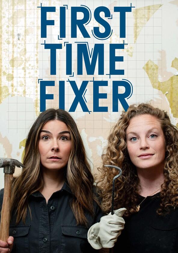 First Time Fixer - Season 1 First Time Fixer - Season 1