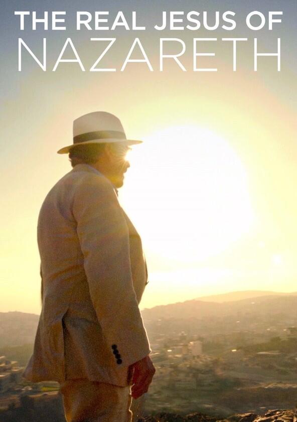 The Real Jesus of Nazareth - Season 1 The Real Jesus of Nazareth - Season 1