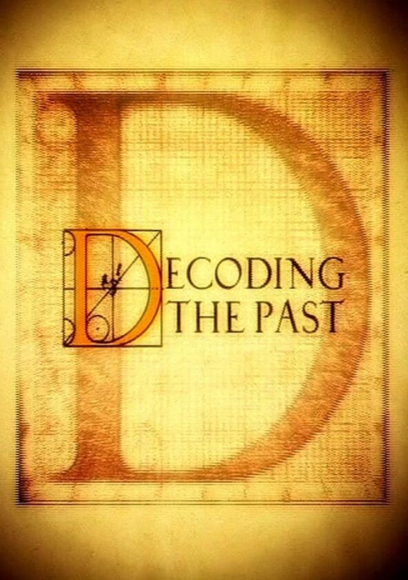 Decoding the Past - Season 1 Decoding the Past - Season 1