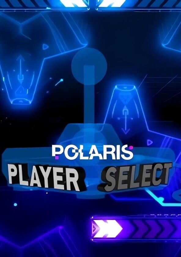 Polaris: Player Select - Season 1 Polaris: Player Select - Season 1