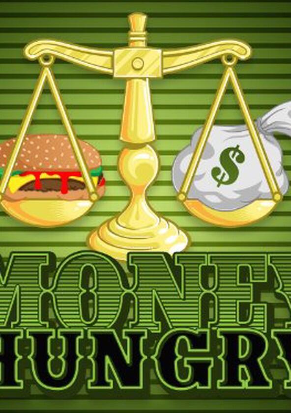 Money Hungry - Season 1 Money Hungry - Season 1