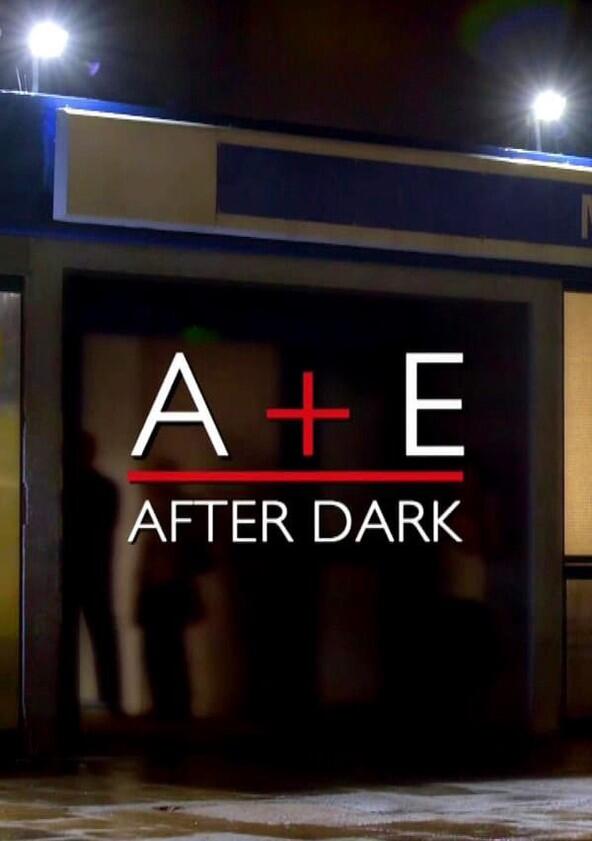 A&E After Dark - Season 4