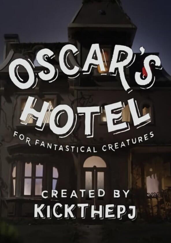 Oscar's Hotel for Fantastical Creatures - Season 1 Oscar's Hotel for Fantastical Creatures - Season 1