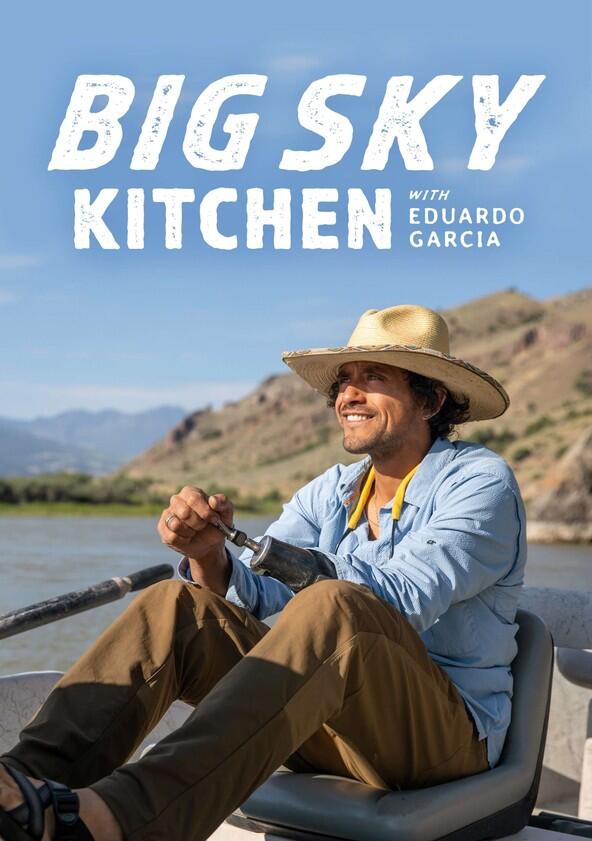 Big Sky Kitchen with Eduardo Garcia - Season 2 Big Sky Kitchen with Eduardo Garcia - Season 2