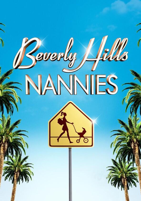 Beverly Hills Nannies - Season 1 Beverly Hills Nannies - Season 1