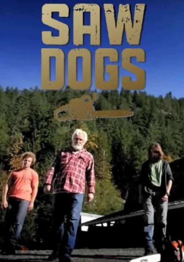 Saw Dogs - Season 1 Saw Dogs - Season 1