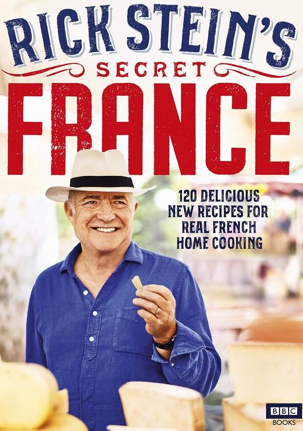 Rick Stein's Secret France - Season 1 Rick Stein's Secret France - Season 1
