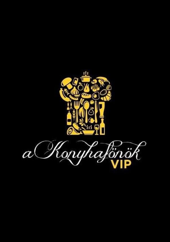 A Konyhafőnök VIP - Season 1 A Konyhafőnök VIP - Season 1