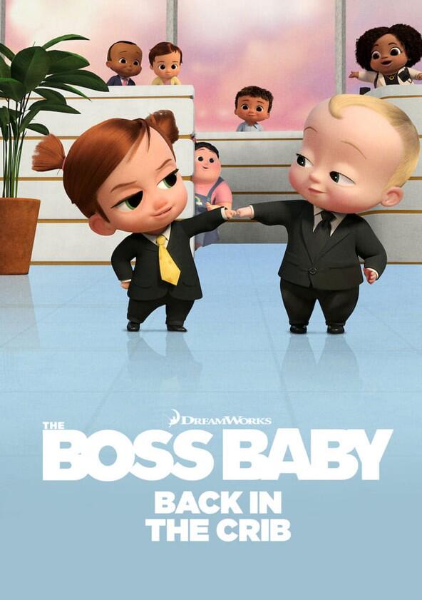 The Boss Baby: Back in the Crib - Season 1 The Boss Baby: Back in the Crib - Season 1