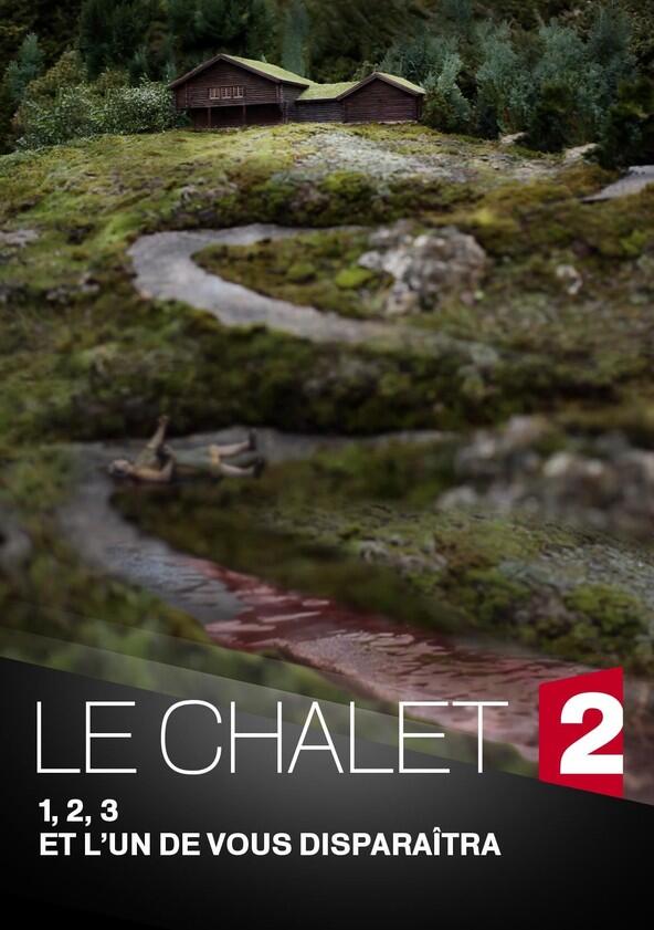 Le Chalet - Season 1 Le Chalet - Season 1