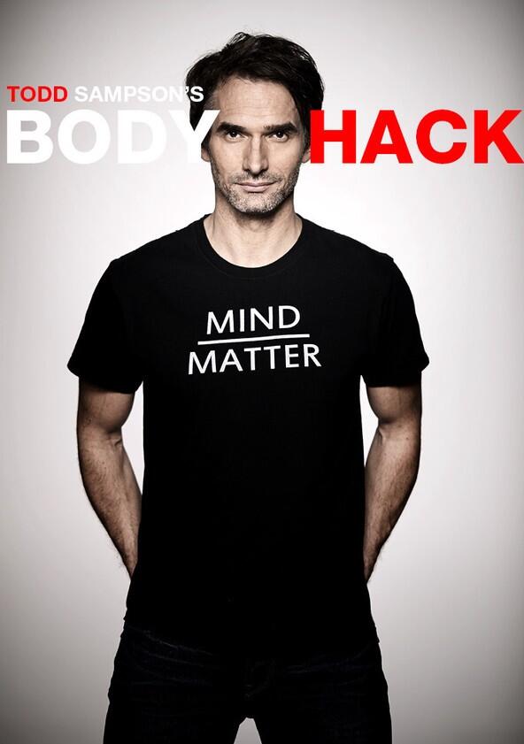 Todd Sampson's Body Hack - Season 1 Todd Sampson's Body Hack - Season 1