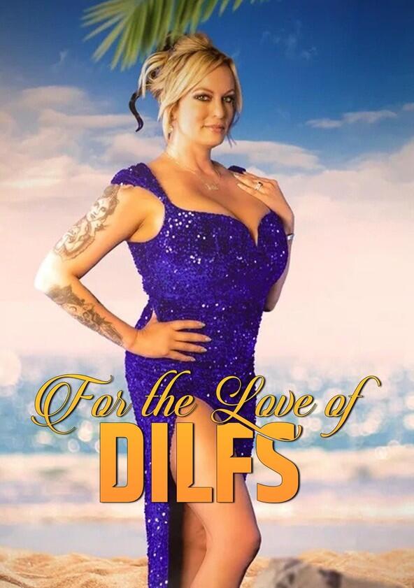 For the Love of DILFs - Season 1 For the Love of DILFs - Season 1