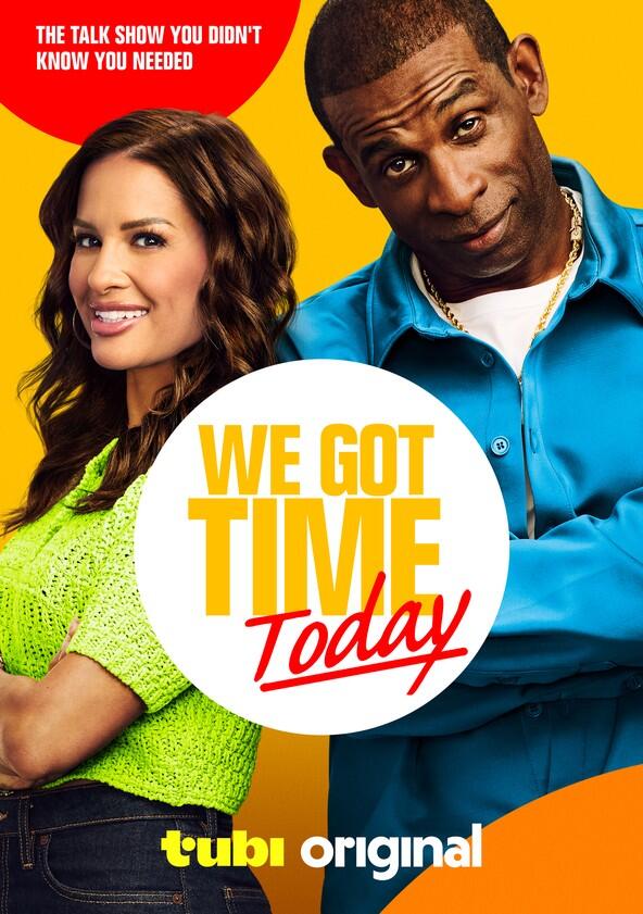 We Got Time Today - Season 1 We Got Time Today - Season 1