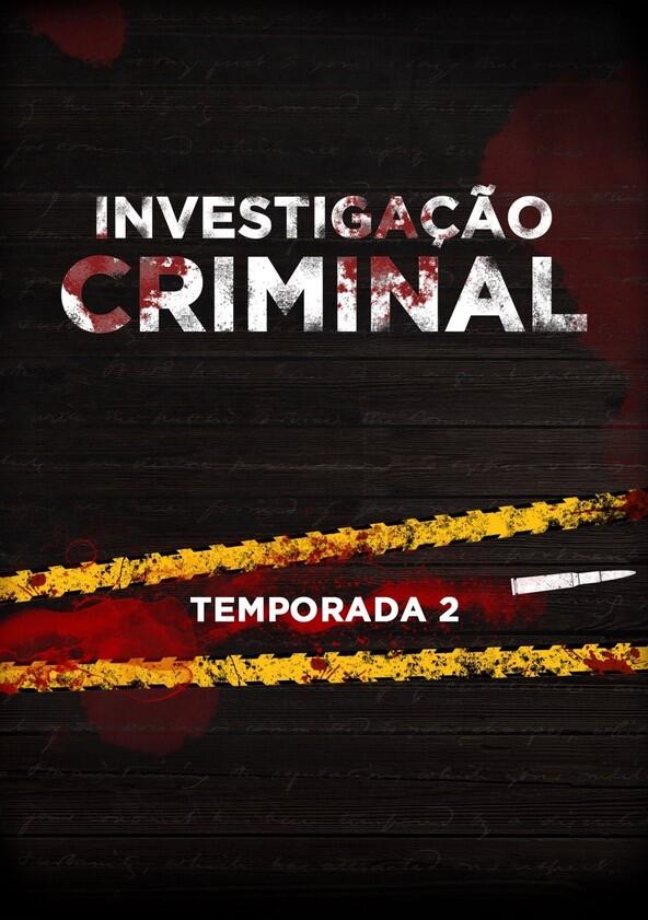 Investigação Criminal - Season 2 Investigação Criminal - Season 2