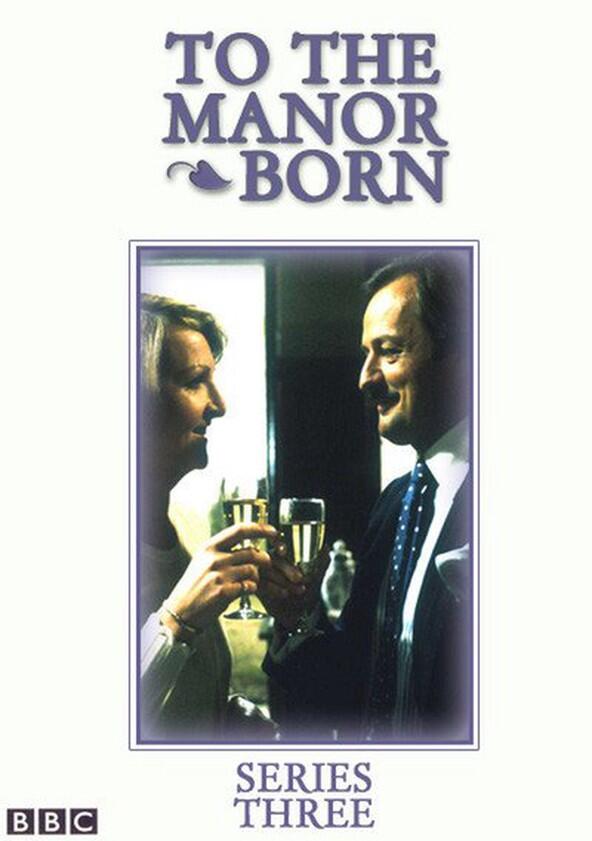 To the Manor Born - Season 3 To the Manor Born - Season 3