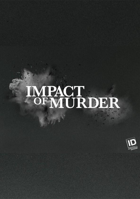 Impact of Murder - Season 2 Impact of Murder - Season 2