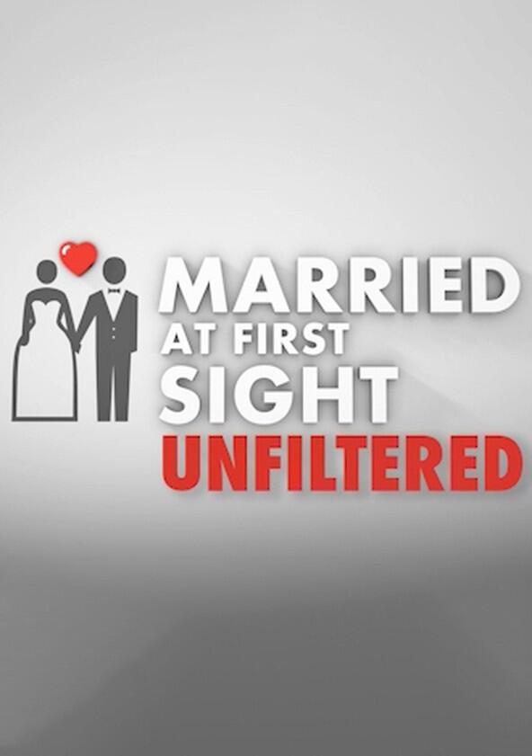Married at First Sight: Unfiltered - Season 1 Married at First Sight: Unfiltered - Season 1