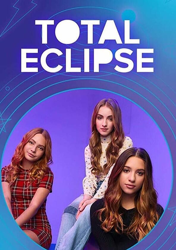 Total Eclipse - Season 1 Total Eclipse - Season 1