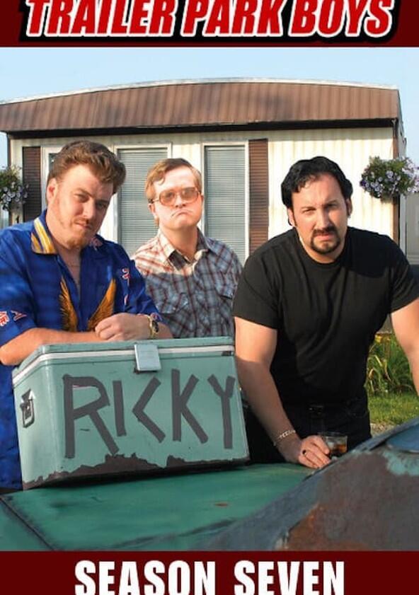 Trailer Park Boys - Season 7 Trailer Park Boys - Season 7