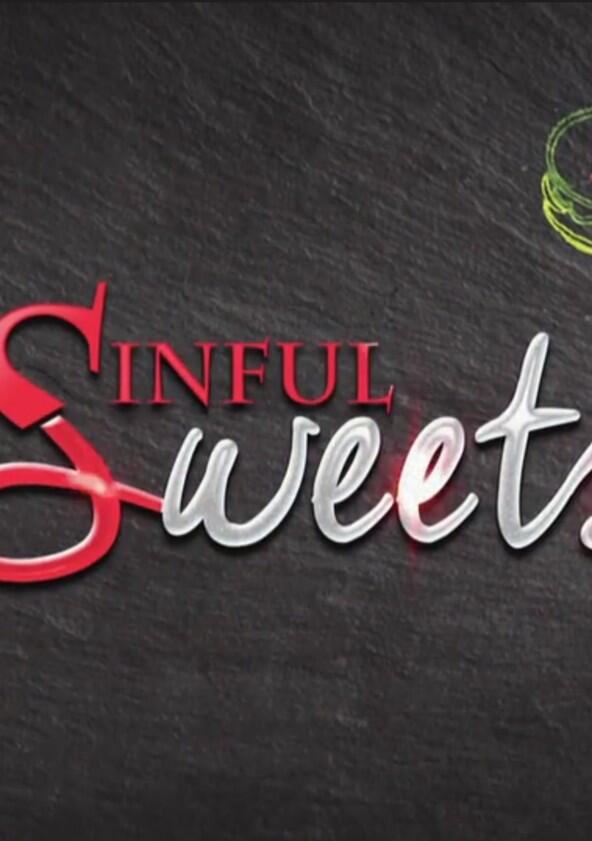 Sinful Sweets - Season 1 Sinful Sweets - Season 1