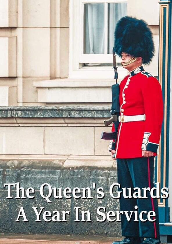 The Queen's Guards: A Year in Service - Season 1 The Queen's Guards: A Year in Service - Season 1