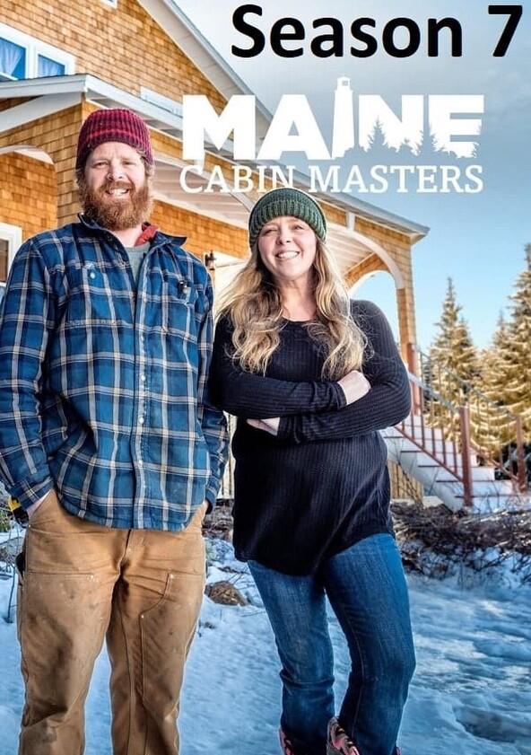 Maine Cabin Masters - Season 7 Maine Cabin Masters - Season 7