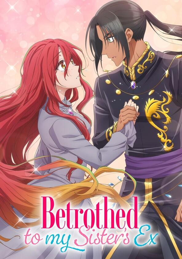 Betrothed to My Sister's Ex - Season 1